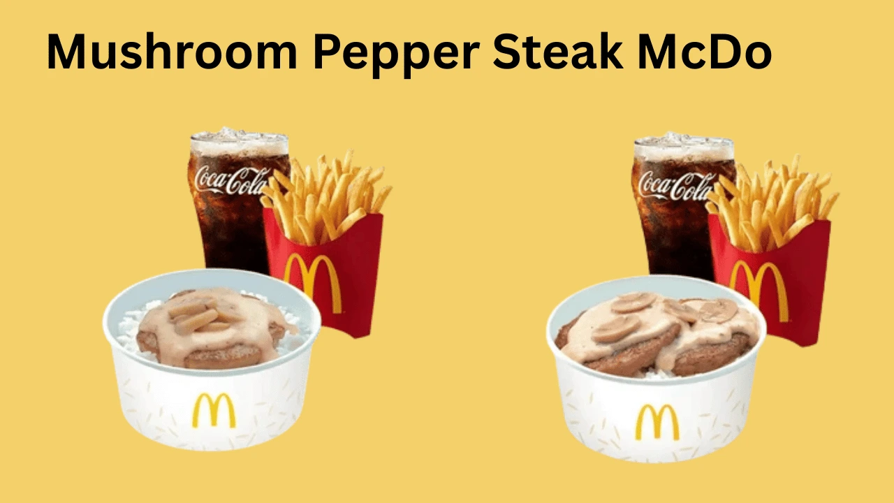 Mushroom Pepper Steak McDo